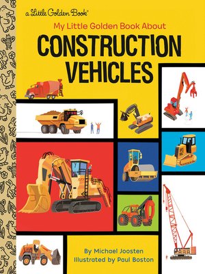 cover image of My Little Golden Book About Construction Vehicles